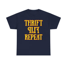 Load image into Gallery viewer, Thrift Flip Repeat Thrifter Reseller T-Shirt - ALL Sizes - S - 5XL
