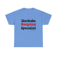 Load image into Gallery viewer, Wardrobe Recycling Specialist Funny Thrifter Reseller T-Shirt - ALL Sizes - S - 5XL
