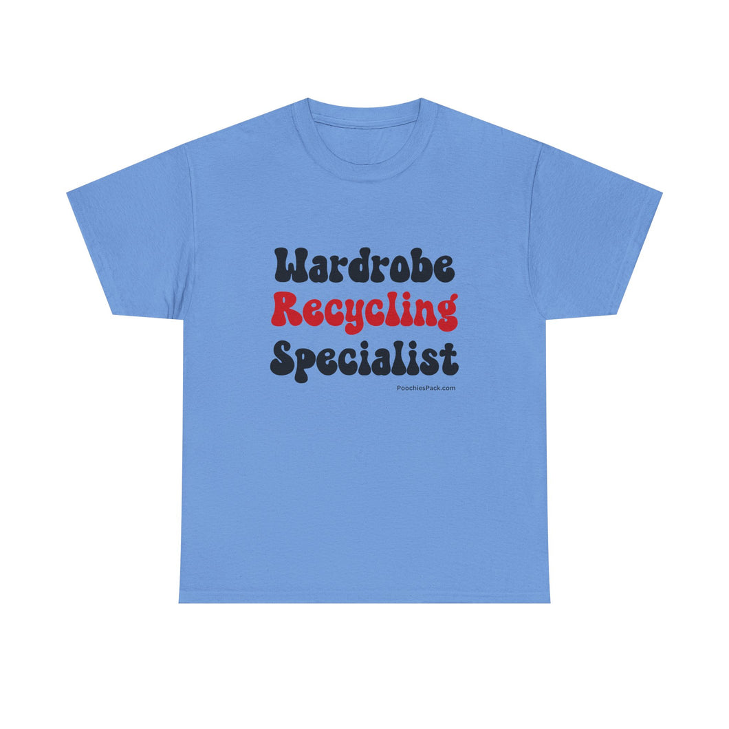 Wardrobe Recycling Specialist Funny Thrifter Reseller T-Shirt - ALL Sizes - S - 5XL
