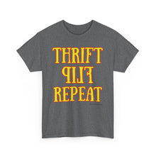 Load image into Gallery viewer, Thrift Flip Repeat Thrifter Reseller T-Shirt - ALL Sizes - S - 5XL

