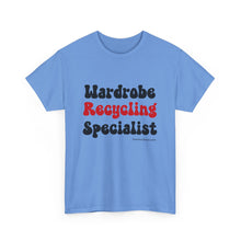 Load image into Gallery viewer, Wardrobe Recycling Specialist Funny Thrifter Reseller T-Shirt - ALL Sizes - S - 5XL
