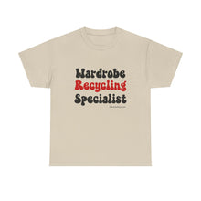 Load image into Gallery viewer, Wardrobe Recycling Specialist Funny Thrifter Reseller T-Shirt - ALL Sizes - S - 5XL
