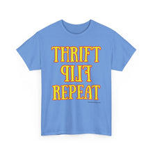 Load image into Gallery viewer, Thrift Flip Repeat Thrifter Reseller T-Shirt - ALL Sizes - S - 5XL
